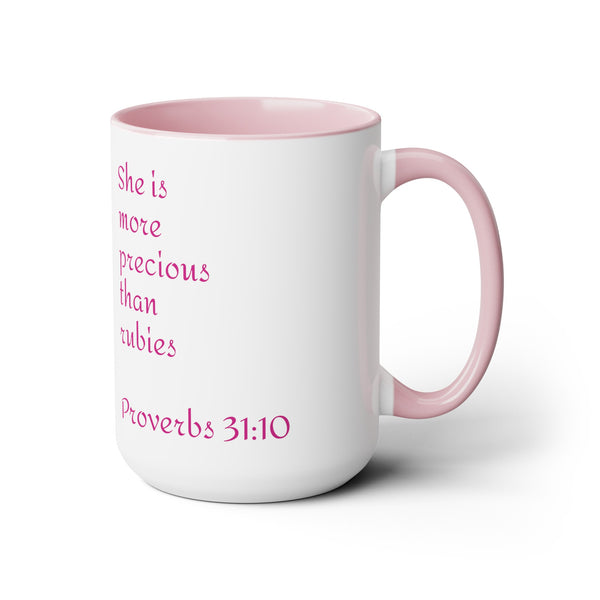Happy Mothers Day She is more precious than rubies Proverbs 31:10   Two-Tone Coffee Mugs, 15oz