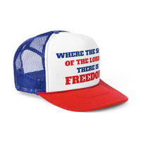 WHERE THE SPIRIT OF THE LORD IS THERE IS FREEDOM TRUCKER CAP