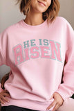 HE IS RISEN Graphic Sweatshirt