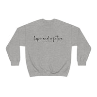 Hope and a Future Jeremiah 29:11 Sweatshirt