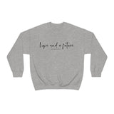 Hope and a Future Jeremiah 29:11 Sweatshirt
