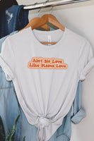 Ain't No Love Like Mama Love Graphic Tee