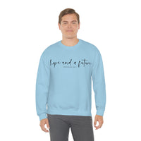 Hope and a Future Jeremiah 29:11 Sweatshirt