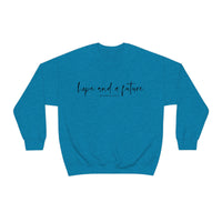 Hope and a Future Jeremiah 29:11 Sweatshirt