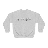 Hope and a Future Jeremiah 29:11 Sweatshirt